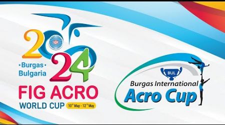 Burgas International Acro Cup 2024 (Day 3) (Part1)