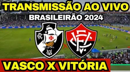 AO VIVO: VASCO X VITÓRIA DIRETO DE SÃO JANUÁRIO / BRASILEIRÃO 2024