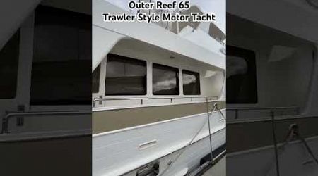 Outer Reef 65 Trawler Style Motor Yacht