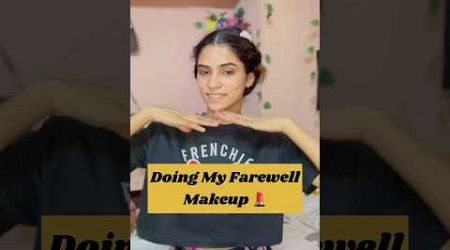 Doing my farewell makeup look #youtubeshorts #lifestyle #dailyvlog #vlog #fashionblogger #trending