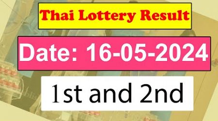 Thai Lottery Result today | Thailand Lottery 16 May 2024 Result today
