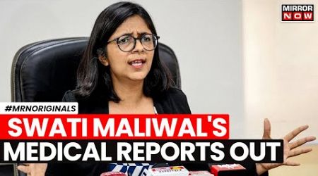 Swati Maliwal Assault | Swati Maliwal&#39;s Medical Examination Reveals Internal Injuries | Top News