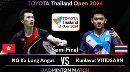NG Ka Long Angus (HKG) vs Kunlavut VITIDSARN (THA) | Thailand Open 2024 Badminton