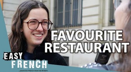 What&#39;s Your Favorite Restaurant in Paris? | Easy French 205