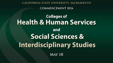 Commencement 2024: Colleges of Health &amp; Human Services | Social Sciences &amp; Interdisciplinary Studies