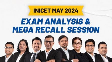 INICET May ‘24 Exam Analysis &amp; Mega Recall Recall Session | DBMCI | 93% Strike Rate