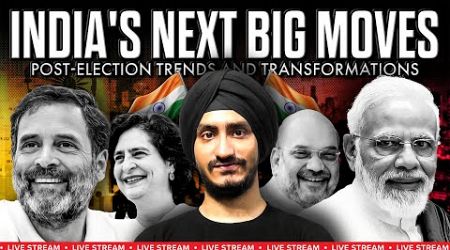 India&#39;s Next Big Moves! Post Election Trends &amp; Transformations (LIVE SESSION 