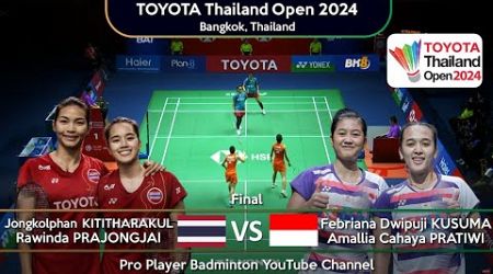 FINAL | J KITITHARAKUL /R PRAJONGJAI vs Febriana /Amallia | Thailand Open 2024 Badminton