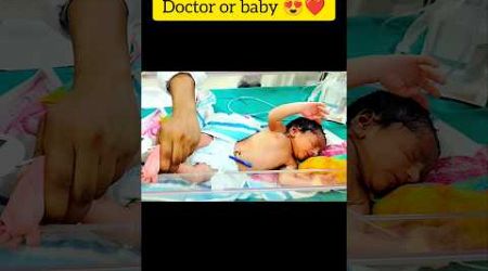 Doctor or baby 
