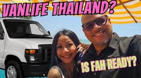 We&#39;re Doing Vanlife Thailand? | Is Fah Ready? | Bang Saray Has Changed! | To The Moon Pattaya?