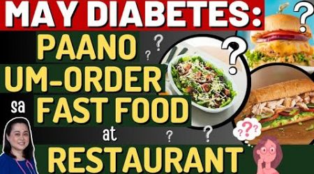 May Diabetes: Paano Um-order sa Fast Food at Restaurant. - By Doc Liza Ramoso-Ong