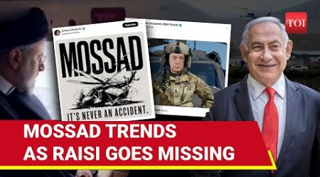 Israeli Mossad Trends While Iran Scrambles To Locate Raisi. Here’s why