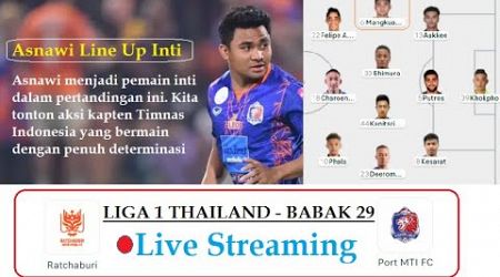 Live Streaming Asnawi Ratchaburi FC vs Port FC Liga Thailand #asnawimangkualambahar #asnawi