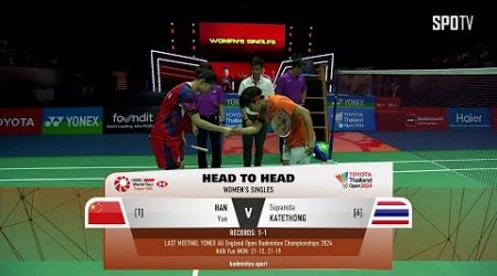 [BWF] WS - Finals｜HAN Yue vs Supanida KATETHONG H/L | TOYOTA THAILAND OPEN 2024