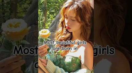 most beautiful girls are born in 