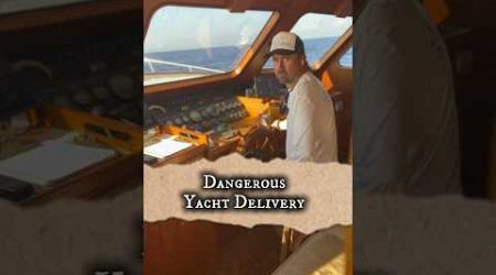 Dangerous Yacht Delivery #yacht #delivery #captain #pirate #bridge #galveston #panama
