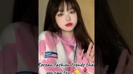 Korean fashion trends you can try ✨