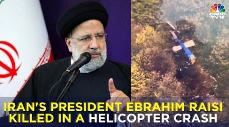 Iranian President Ebrahim Raisi Dies in Helicopter Crash: Impact On Politics &amp; Govt Explained | N18G