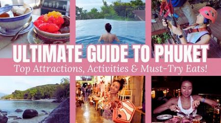 Ultimate Guide to Phuket - What to Do, See &amp; Eat in Phuket