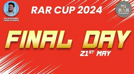 RAR CUP 2024 l FINAL DAY l LIVE