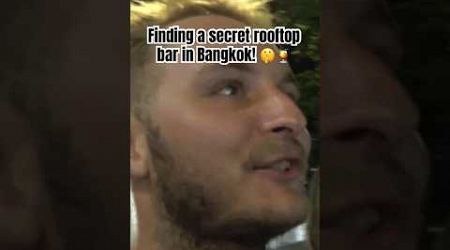 Finding A Secret Rooftop Bar In Bangkok!