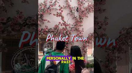 Don’t skip Phuket Town in Thailand