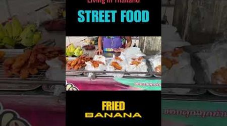 The BEST Thai Fried Banana Street Food in Pattaya Thailand!
