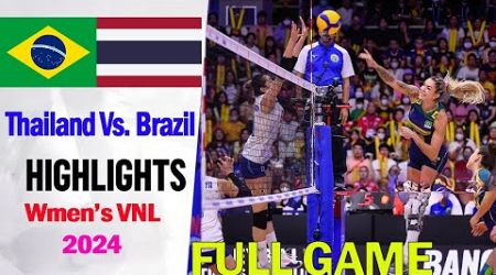 Thailand Vs. Brazil FULL GAME ( 2-6-2024 ) Women&#39;s VNL 2024 | Volleyball nations league 2024