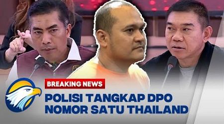 [FULL] BREAKING NEWS - Polisi Tangkap DPO Nomor Satu Thailand di Bali