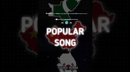 Popular SONG Of These ASIAN Countries 