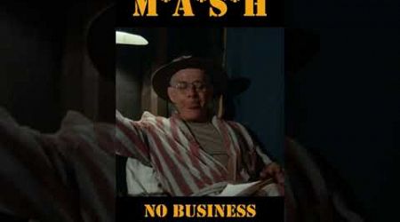 MASH 4077 No business