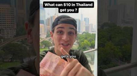 Spending $10 in Bangkok Thailand 