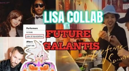 BLACKPINK LISA กินหม้อไฟลั๊ลลากับAlice!!SAMUI/LISA COLLAB with FUTURE GALANTIS!? ASCAP LLOUD 블랙핑크리사