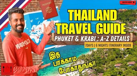 Thailand Tour Guide in Tamil | A-Z details for your next Thailand trip | Phuket &amp; Krabi 