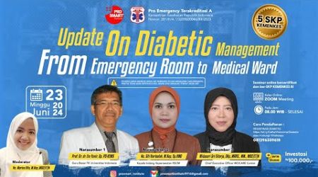 WEBMINAR Update On Diabetic Management From Emergency Room To Medical Ward