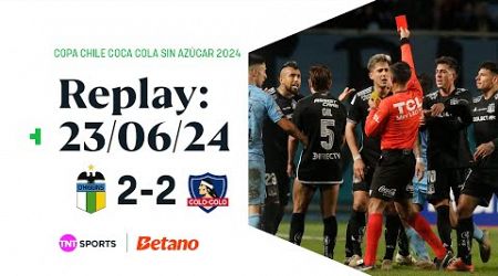 TNT Sports Replay | O&#39;Higgins 2-2 Colo Colo | Copa Chile Coca-Cola Sin Azúcar 2024 | 23/06