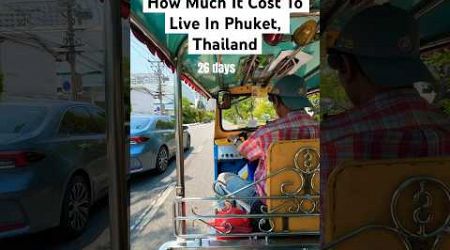How Much It Costs To Live In Phuket, Thailand | 26 Days