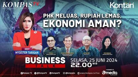 LIVE - PHK Meluas, Rupiah Lemas, Ekonomi Indonesia Akan Baik-Baik Saja? | BUSINESS TALK
