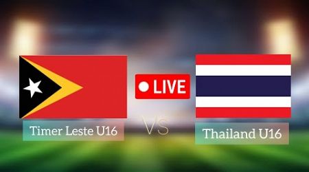 Timer Leste U16 vs Thailand U16 Live match of today football || Asia AFF U16 Youth Championship 2024