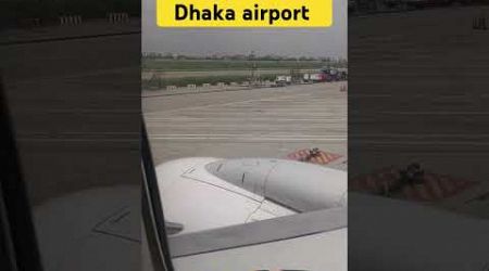 Dhaka Airport. Flight Boeing 737-800. Dhaka to Bangkok.