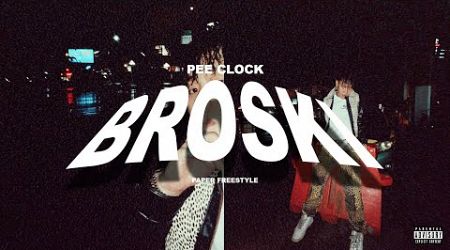 PEE CLOCK - BROSKI ( Paper Freestyle ) [ OFFICIAL MV ]