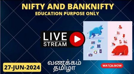 Nifty and Banknifty #Live Tamil Analysis 27-Jun-2024 Education Purpose Only #nifty #bankniftylive