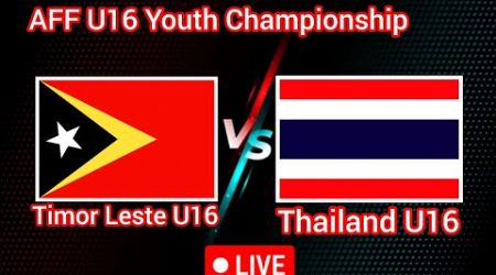 Timor Leste U16 vs Thailand U16 Live Football Match | Asia: AFF U16 Youth Championship 2024