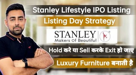 Stanley Lifestyle IPO Listing Day Strategy | Hold Or Sell ?? | Jayesh Khatri