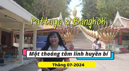 Pattaya &amp; Bangkok - Một thoáng tâm linh huyền bí - Tháng 07-2024