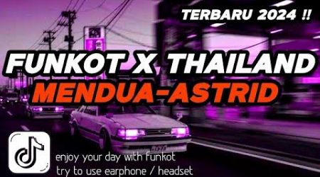 DJ FUNKOT X THAILAND MENDUA X LAMUNAN X SEKECEWA ITU | DJ FUNKOT TERBARU 2024 FULL BASS !!