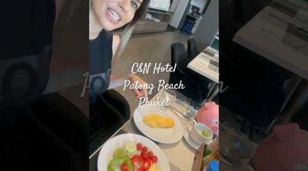 C&amp;N Hotel Patong,Phuket Breakfast included per person per night 15$ #patong #patongbeach #banglaroad
