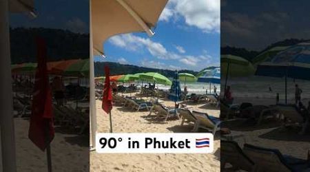 90° in Phuket! 