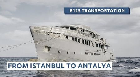 The transportation of the huge Bering 125 from Istanbul to Antalya