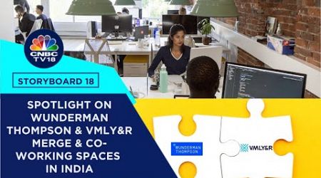 Spotlight On Wunderman Thompson &amp; VMLY&amp;R Merger And How Trends Are Shaping Co-working Spaces